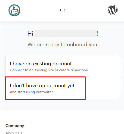 始めての方は「I don’t have an account yet」を選択します。